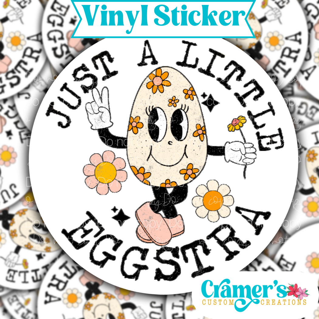 Sticker laying flat that says just a little eggstra with a retro egg and flowers on a background of the same sticker stacked up