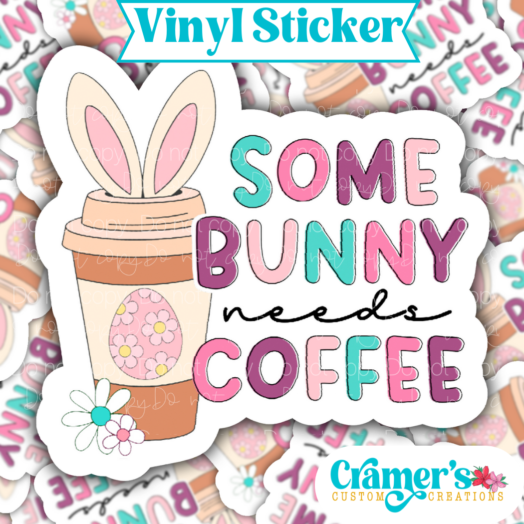 Sticker laying flat that says some bunny needs coffee sticker on a background of the same sticker stacked up