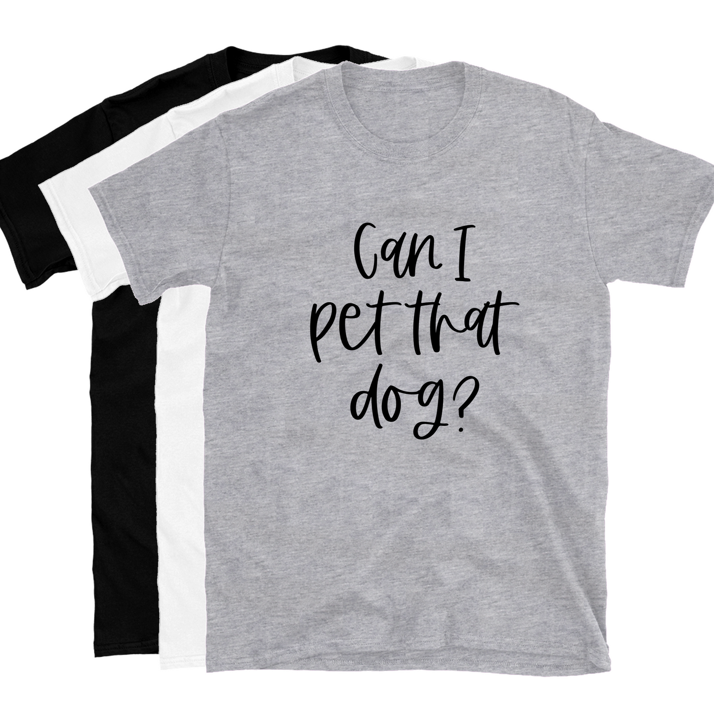 Can I Pet that Dog? Shirt