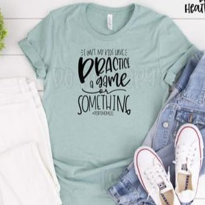 I can't my kids have...