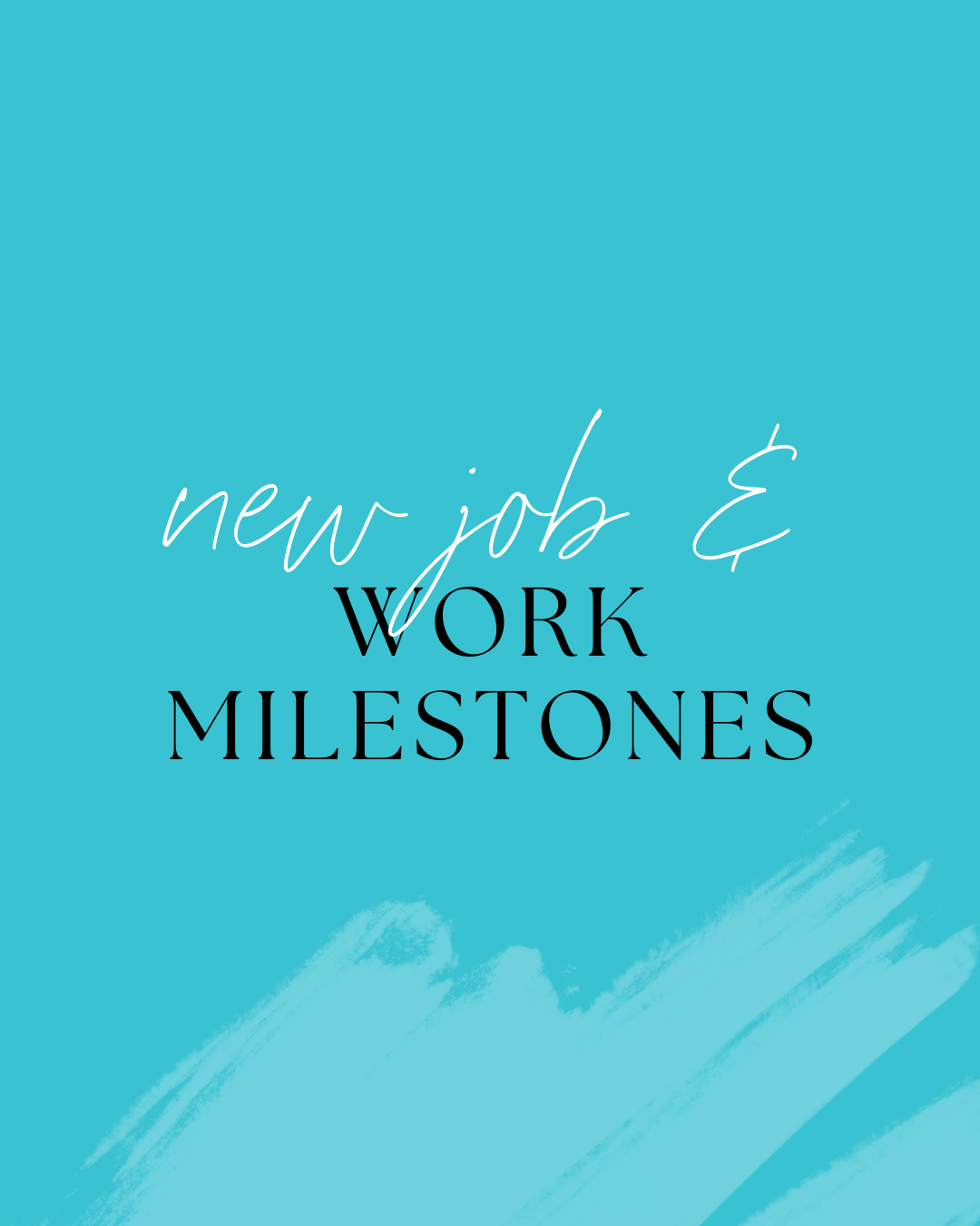 new job & work milestones