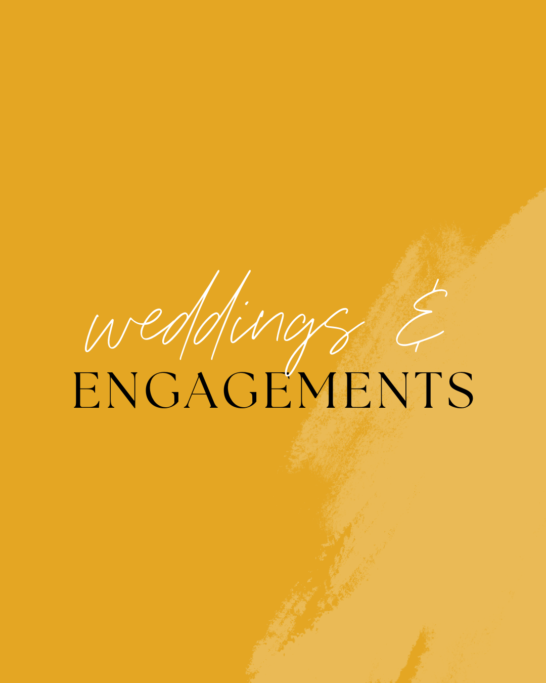 weddings & engagements