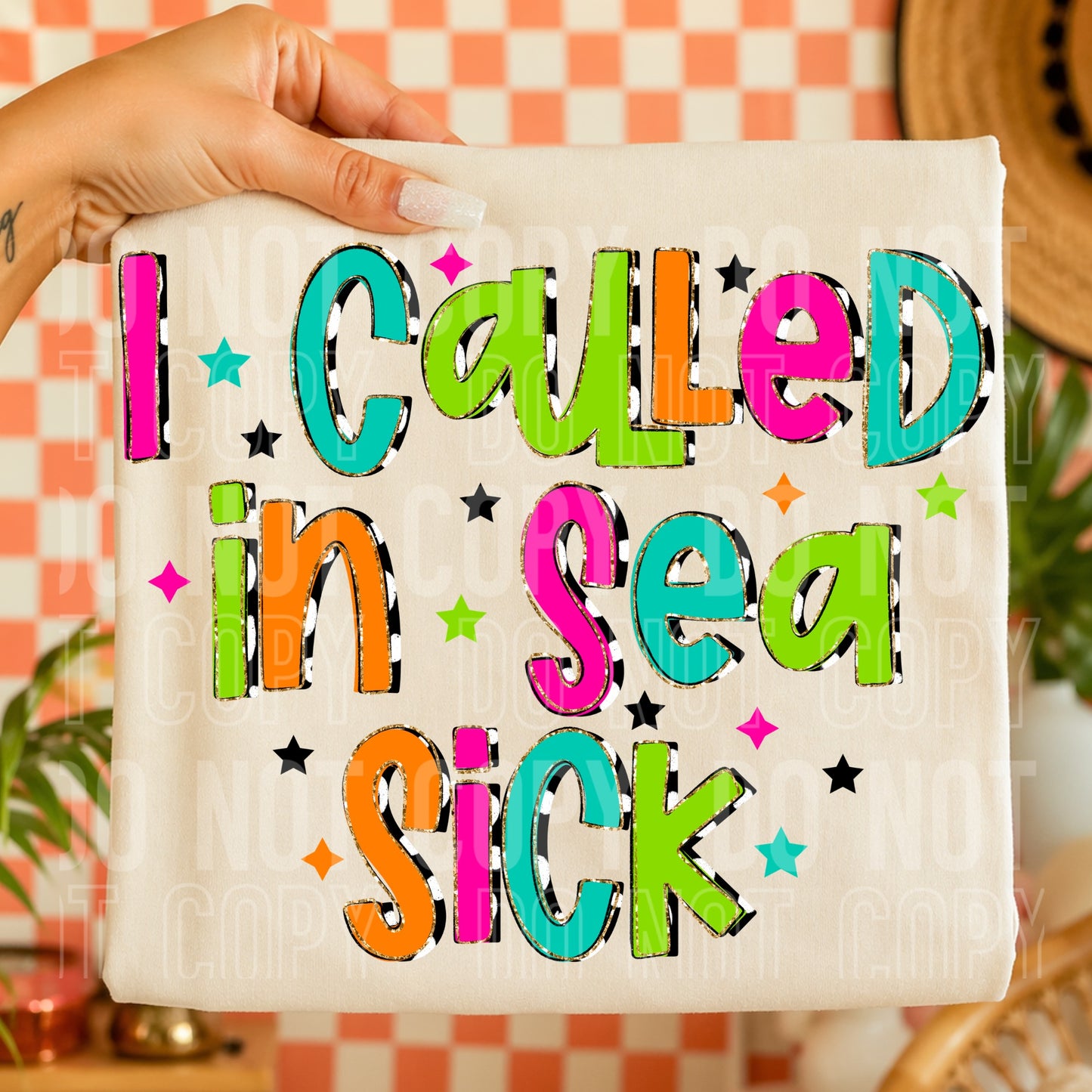 I Called in Sea Sick Tshirt