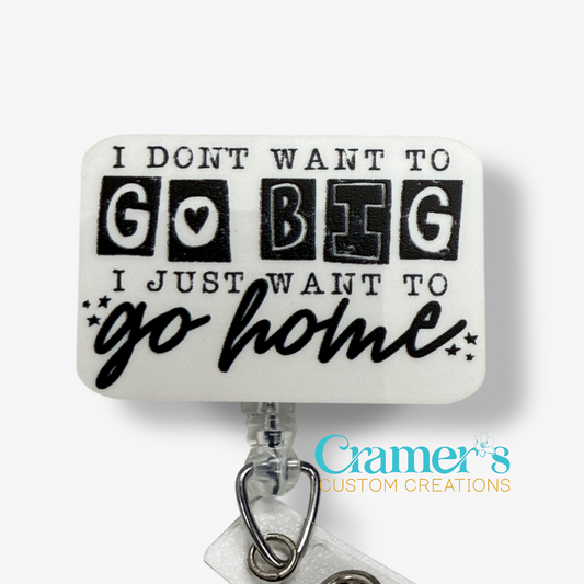 Decorative stone with text 'I don't want to go big, I just want to go home' on a white background, featuring the brand 'Cramer's Custom Creations'.