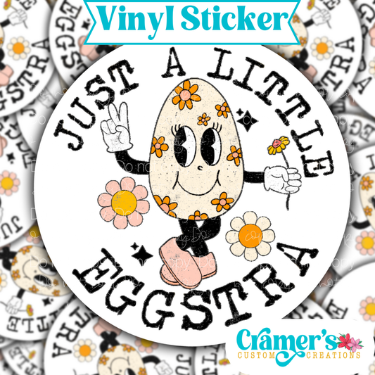 Sticker laying flat that says just a little eggstra with a retro egg and flowers on a background of the same sticker stacked up