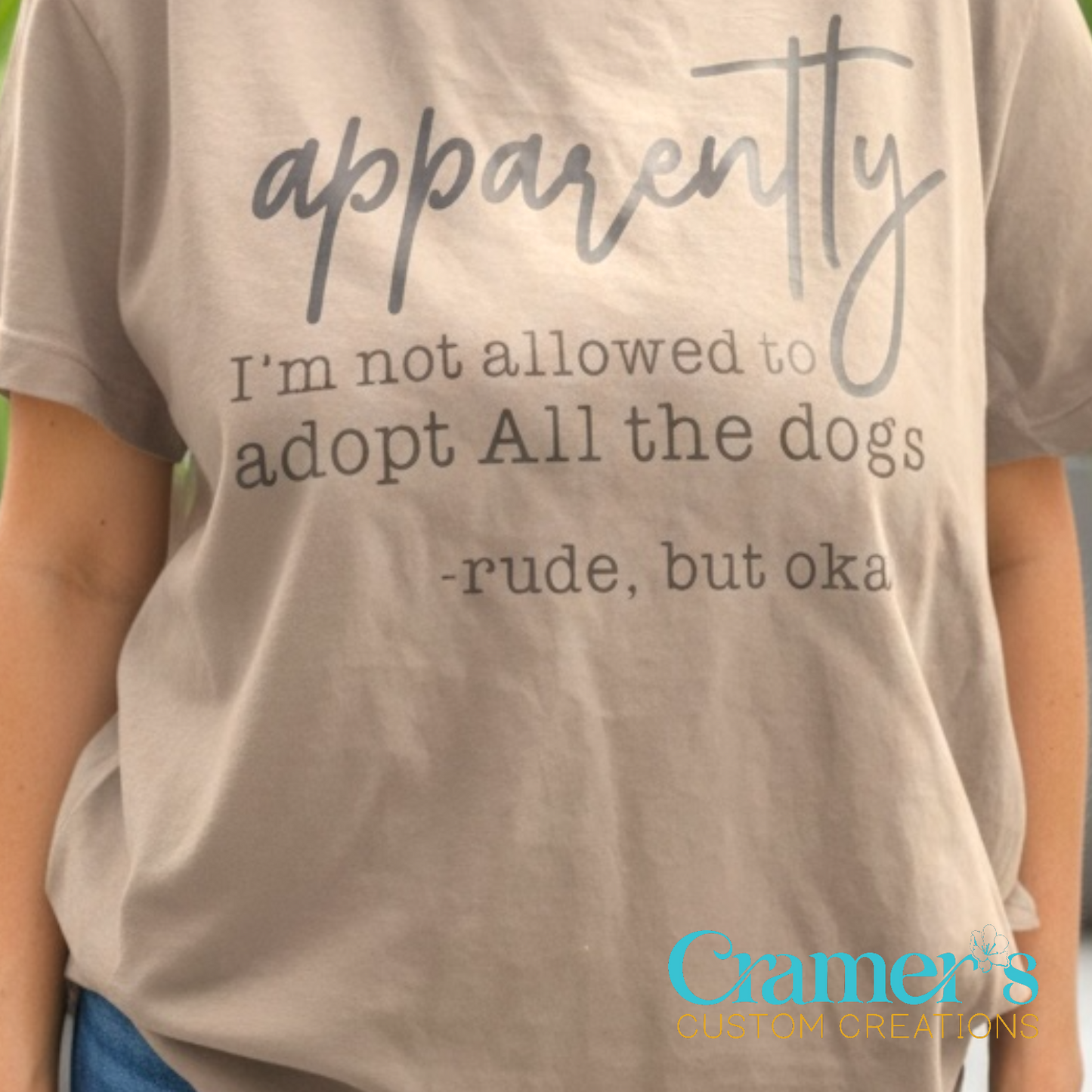 Apparently I'm not Allowed to Adopt All the Dogs Shirt
