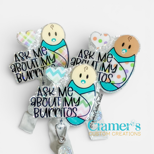 three badge reels showing babies wrapped as burritos. Says "Ask me about my burritos"