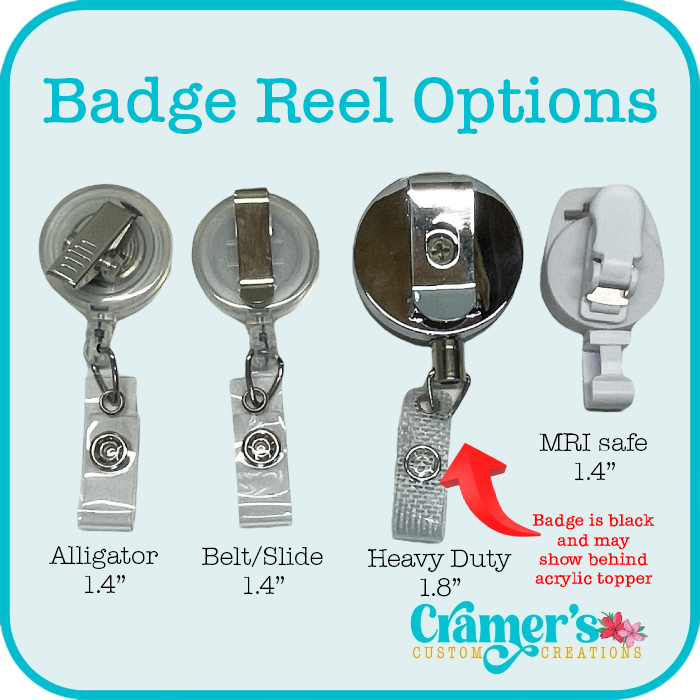 Four badge reel options including an alligator clip, belt/slide clip, heavy duty clip, and an MRI safe clip with a black badge showing an acrylic tag. The image is labeled with 'Badge Reel Options' and the Clamer's Custom Creations logo.