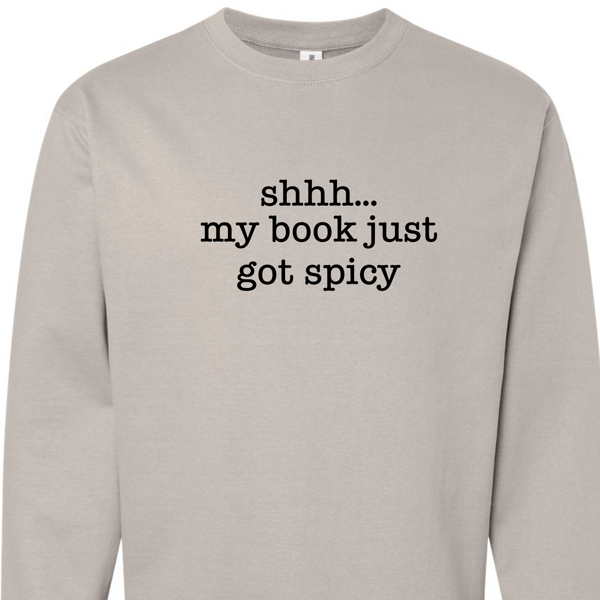 shhh...my book just got spicy Crewneck