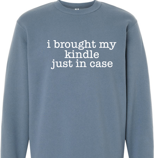 I brought my kindle just in case Crewneck