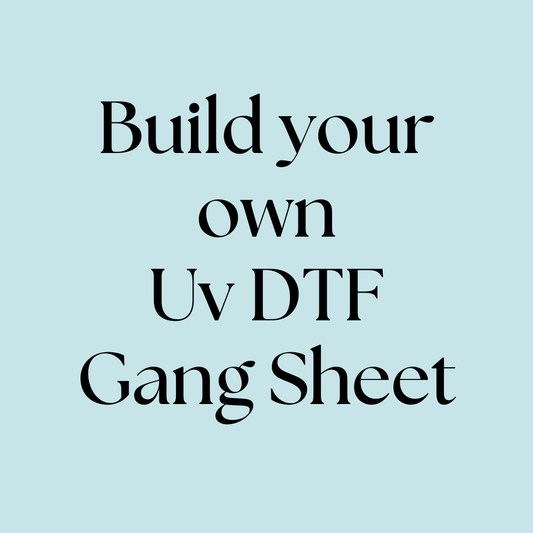 Text 'Build your own Uv DTF Gang Sheet' on a light blue background