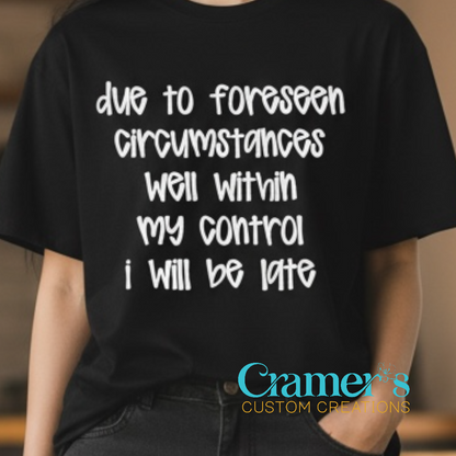 Person wearing a black t-shirt with humorous text and Cramer's Custom Creations logo.