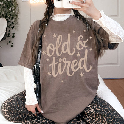 Old & Tired Tshirt