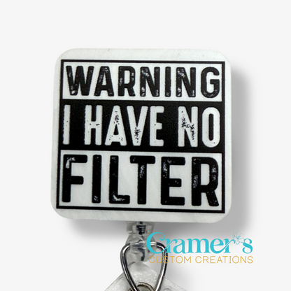 Square block with 'WARNING I HAVE NO FILTER' text on a white background, featuring the brand 'Cramer's Custom Creations'.