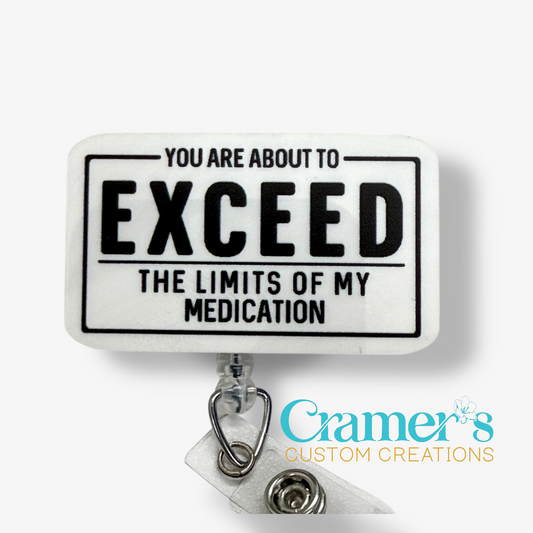 Rectangular badge topper with humorous text about medication limits on a white background, featuring the brand 'Cramer's Custom Creations'.