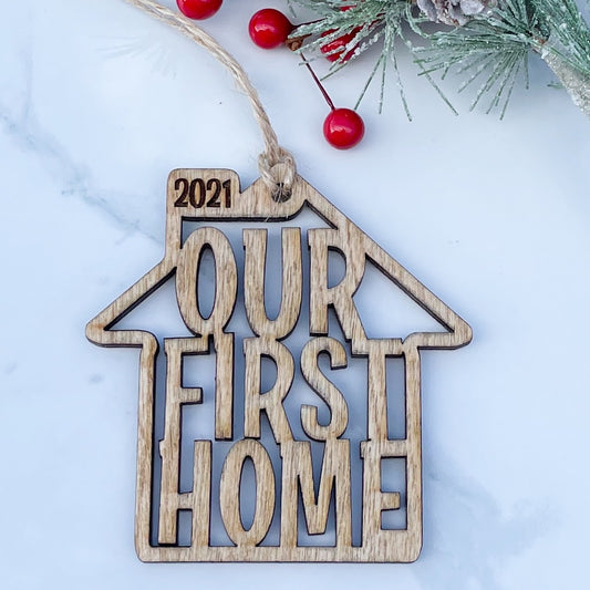 Our First Home Wooden Ornament