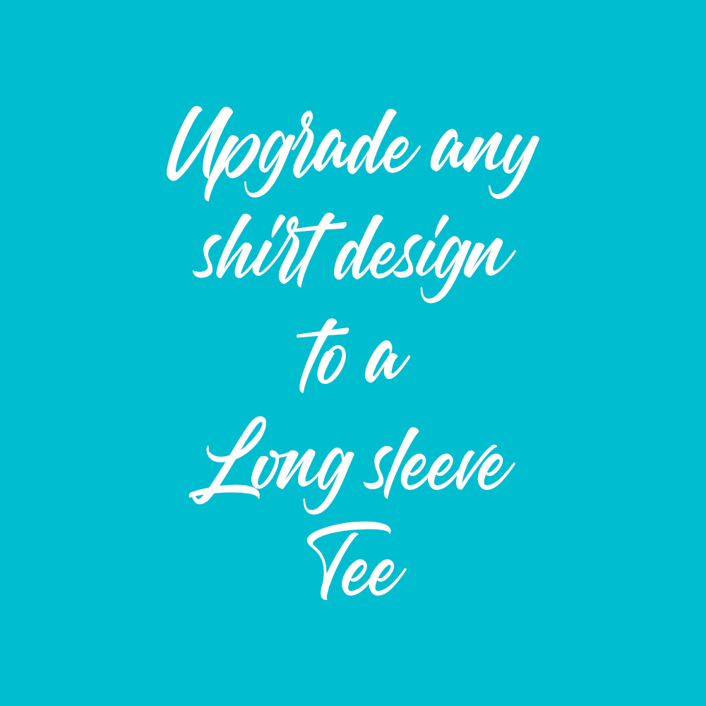 Upgrade Any Shirt Design to Long Sleeve