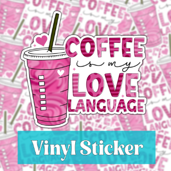 Coffee is My Love Language Sticker