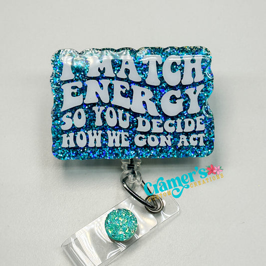 I Match Energy Badge Reel