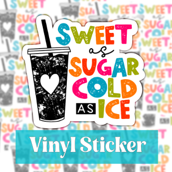 Sweet as Sugar, Cold as Ice Sticker